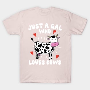 Just A Gal Who Loves Cows T-Shirt